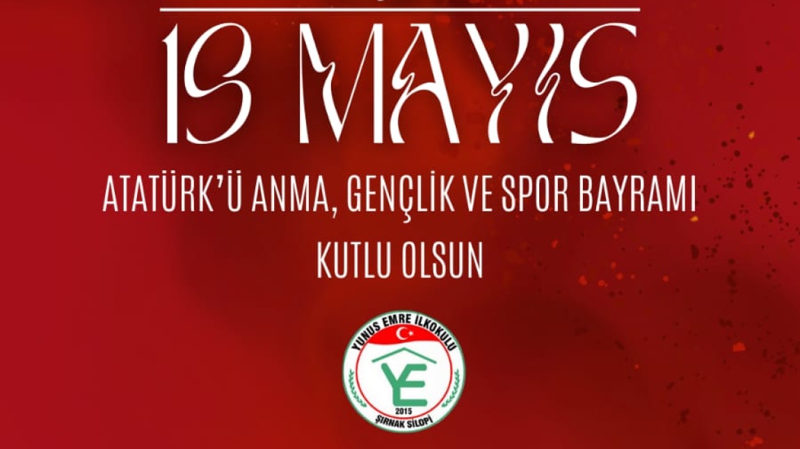 19 MAYIS, ATATÜRK'Ü ANMA GENÇLİK VE SPOR BAYRAMI KUTLU OLSUN